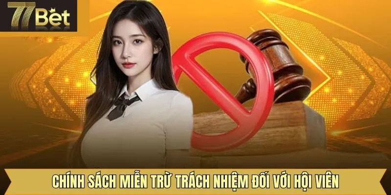 Các quy định cơ bản về miễn trách nhiệm với hội viên