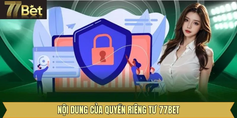 Quyền riêng tư nêu rõ nội dung cần thu thập