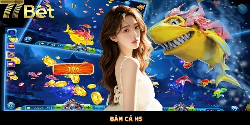 Bắn cá H5