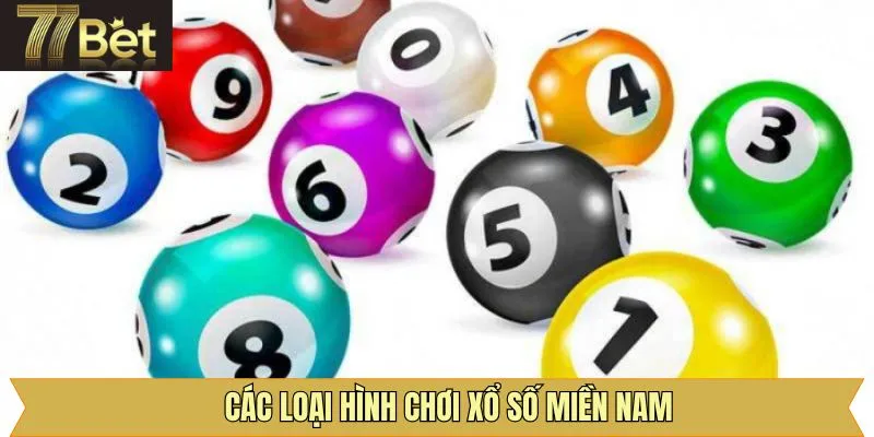 Tổng hợp loại cược xổ số miền Nam phổ biến tại 77Bet