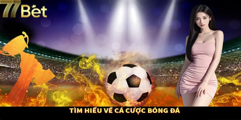 Đôi nét về hình thức cá độ đỉnh cao Đôi nét về hình thức cá độ đỉnh cao