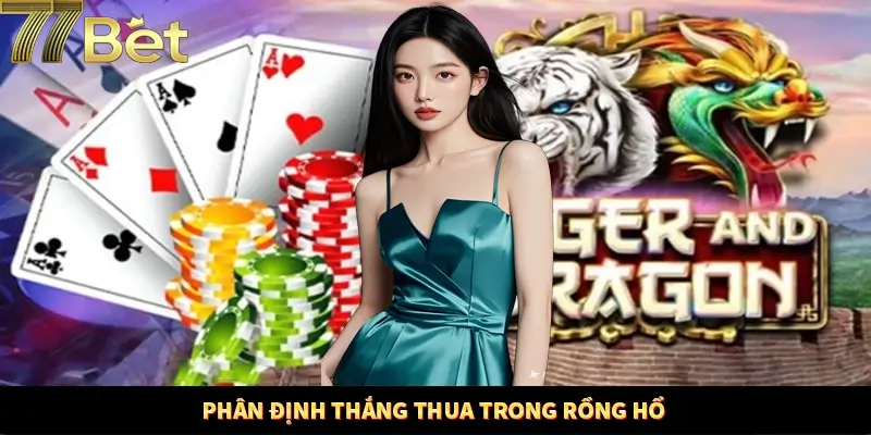 Hướng dẫn phân định thắng thua trong Dragon Tiger Hướng dẫn phân định thắng thua trong Dragon Tiger