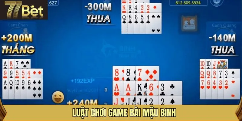 Luật chơi mậu binh vô cùng dễ dành cho người tham gia mới