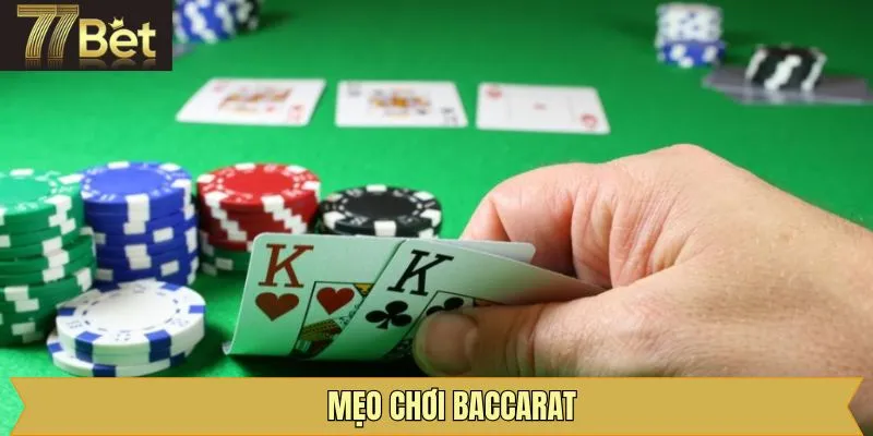 Mẹo Chơi Baccarat - Tổng Hợp Bí Quyết Thắng Lớn Từ Cao Thủ