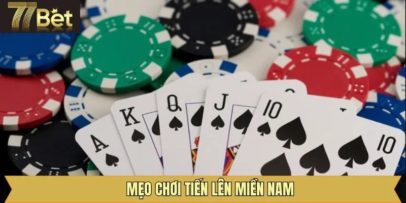 Mẹo Chơi Tiến Lên Miền Nam Hiệu Quả Từ Các Cao Thủ 77Bet