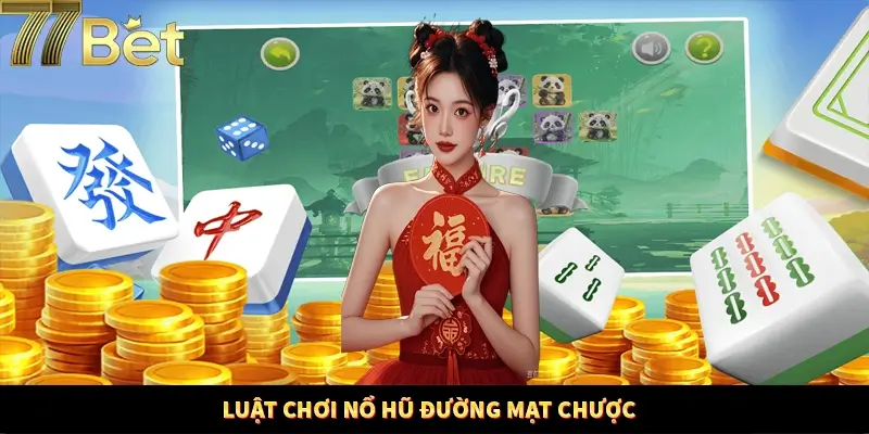 Nắm rõ về luật chơi và cách thức về đường mạt chược Nắm rõ về luật chơi và cách thức về đường mạt chược