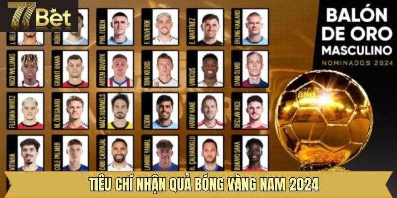 Tiêu chí nhận quả bóng vàng nam 2024