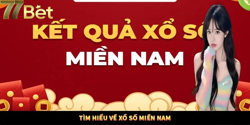 Tìm hiểu về xổ số miền Nam