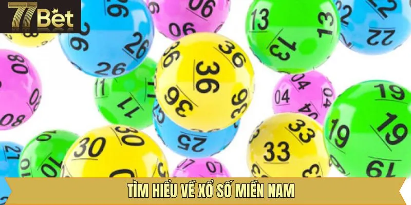 Tìm hiểu về xổ số miền Nam