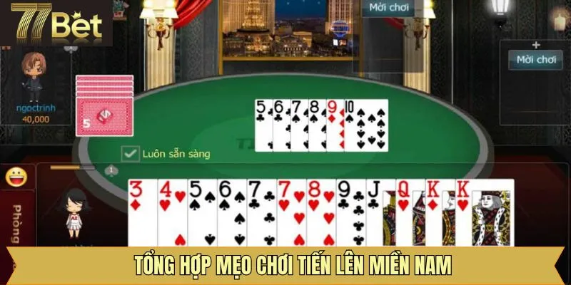 Tổng hợp các mẹo chơi tiến lên miền Nam giành thắng lớn