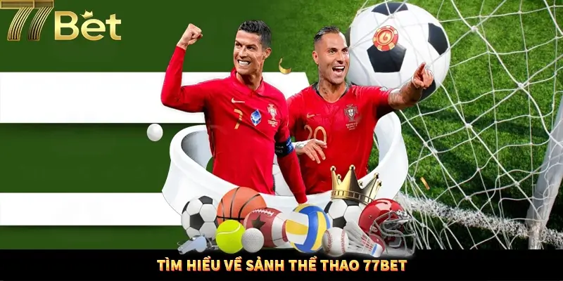 Bao quát về thể thao 77Bet