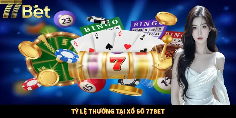 Cơ hội trúng thưởng lớn khi quay xổ số tại 77Bet Cơ hội trúng thưởng lớn khi quay xổ số tại 77Bet