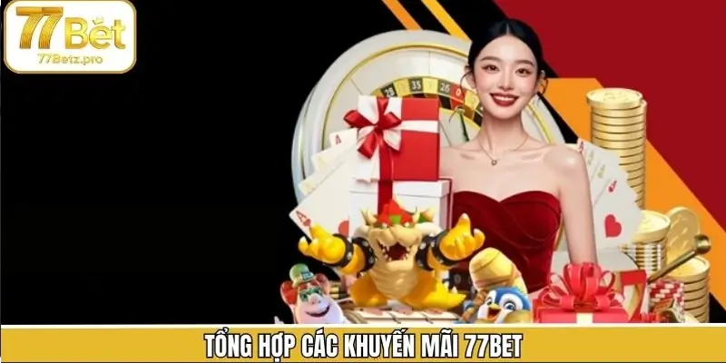 Khám phá về sự kiện khuyến mãi đình đám tại 77BET Khám phá về sự kiện khuyến mãi đình đám tại 77BET