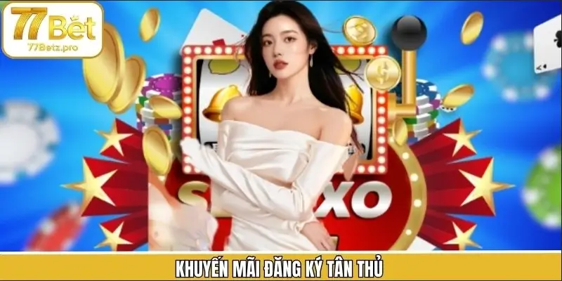 Khuyến Mãi Đăng Ký Tân Thủ