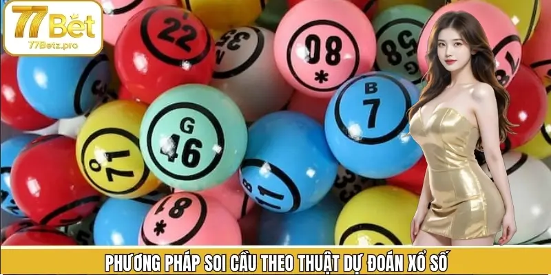 Mẹo áp dụng các thuật dự đoán xổ số cực chuẩn Mẹo áp dụng các thuật dự đoán xổ số cực chuẩn