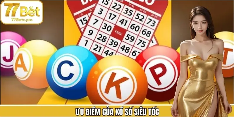 Top những điểm ấn tượng của xổ số siêu tốc Top những điểm ấn tượng của xổ số siêu tốc