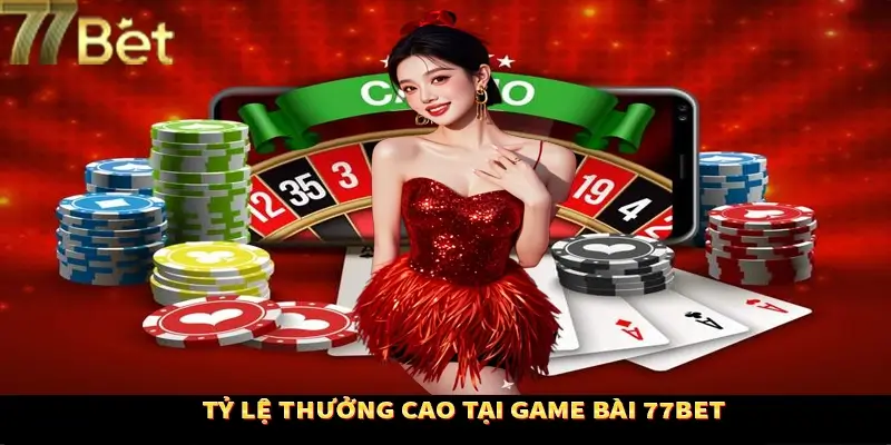 Ưu điểm nổi trội của game bài 77bet với mức xuất chi cao Ưu điểm nổi trội của game bài 77bet với mức xuất chi cao
