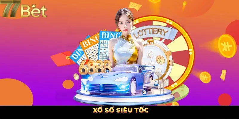 Xổ Số siêu tốc